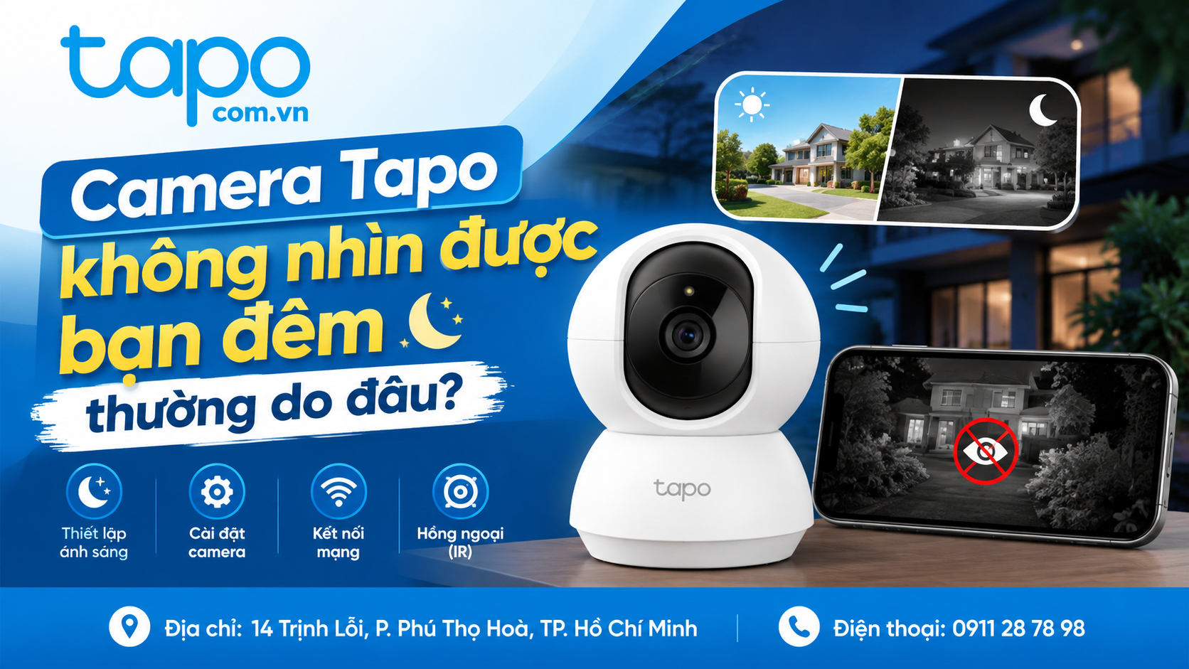 Camera Tapo không nhìn được ban đêm thường do đâu?