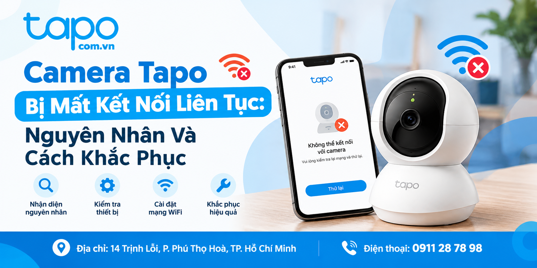 Camera Tapo Bị Mất Kết Nối Liên Tục: Nguyên Nhân Và Cách Khắc Phục