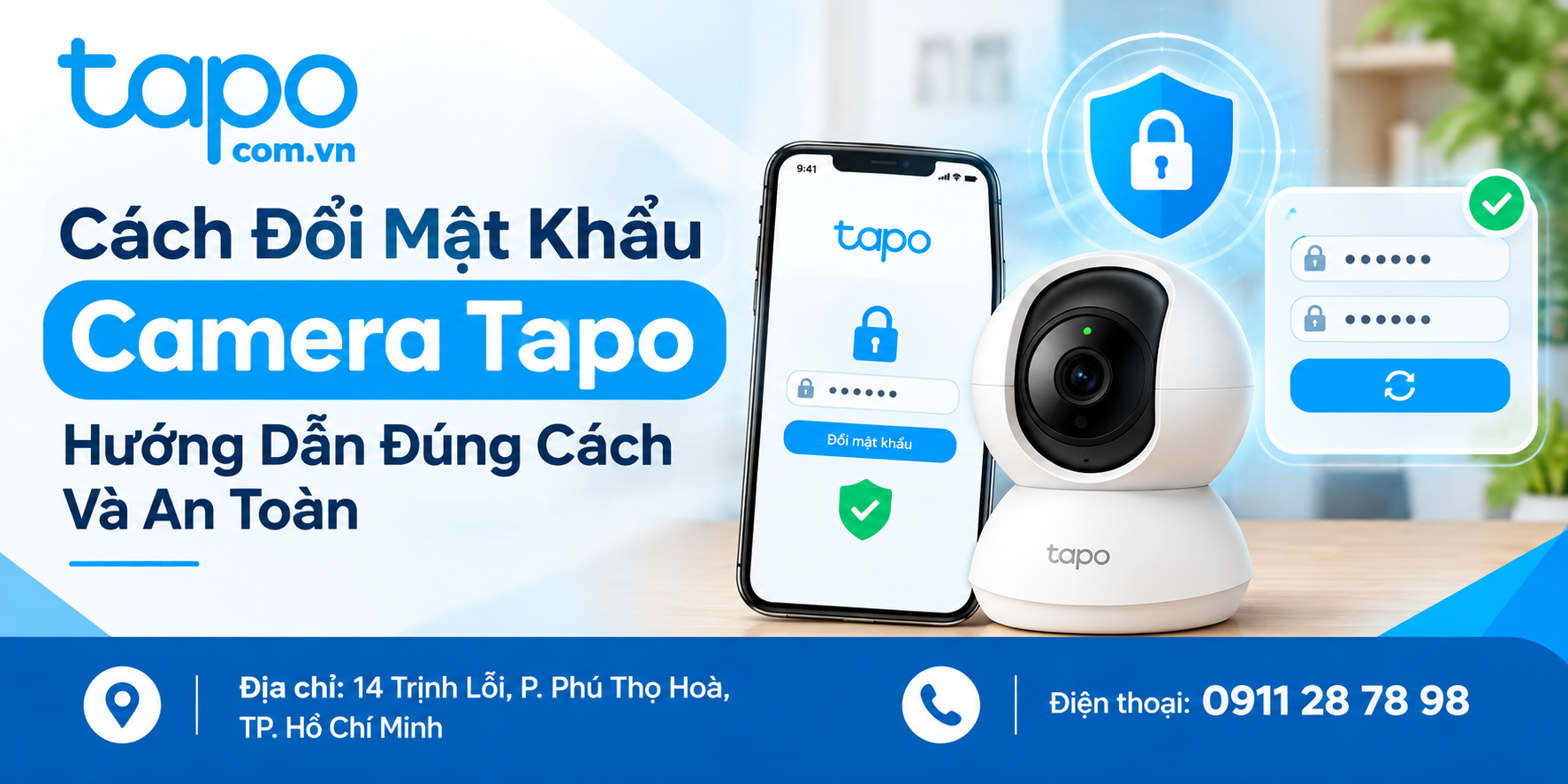 Cách Đổi Mật Khẩu Camera Tapo: Hướng Dẫn Đúng Cách Và An Toàn
