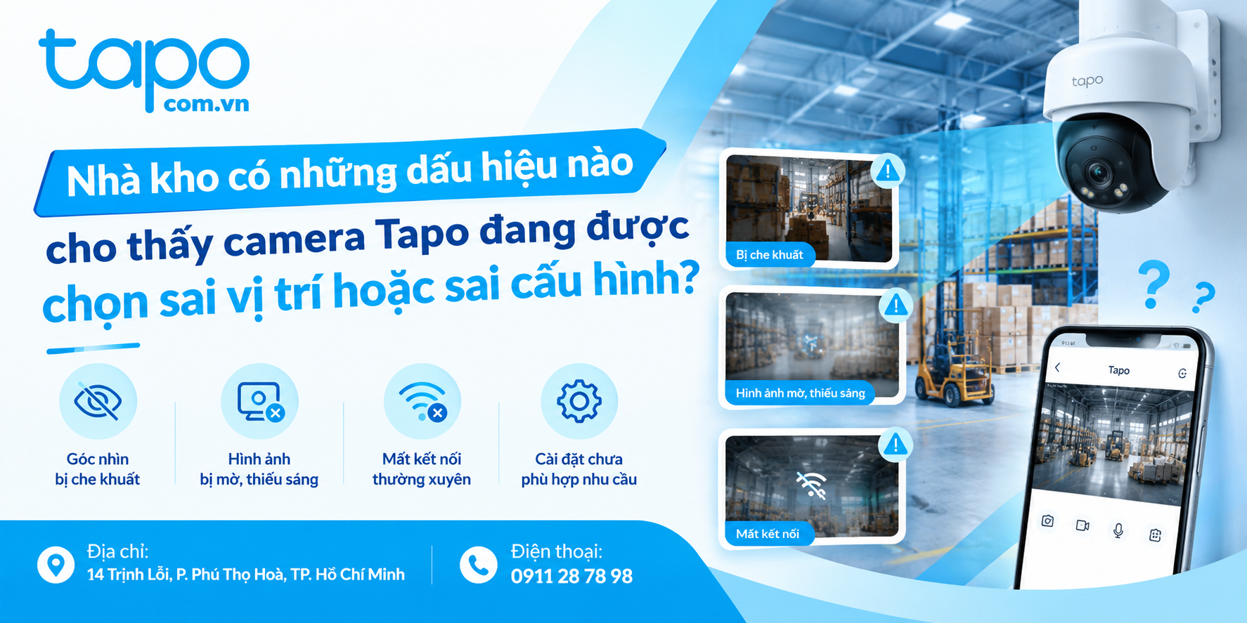 Nhà kho có những dấu hiệu nào cho thấy camera Tapo đang được chọn sai vị trí hoặc sai cấu hình?