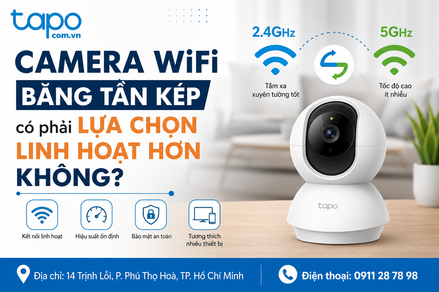 Camera WiFi băng tần kép có phải lựa chọn linh hoạt hơn không?