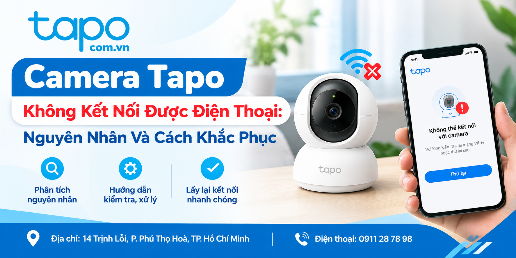 Camera Tapo Không Kết Nối Được Điện Thoại: Nguyên Nhân Và Cách Khắc Phục