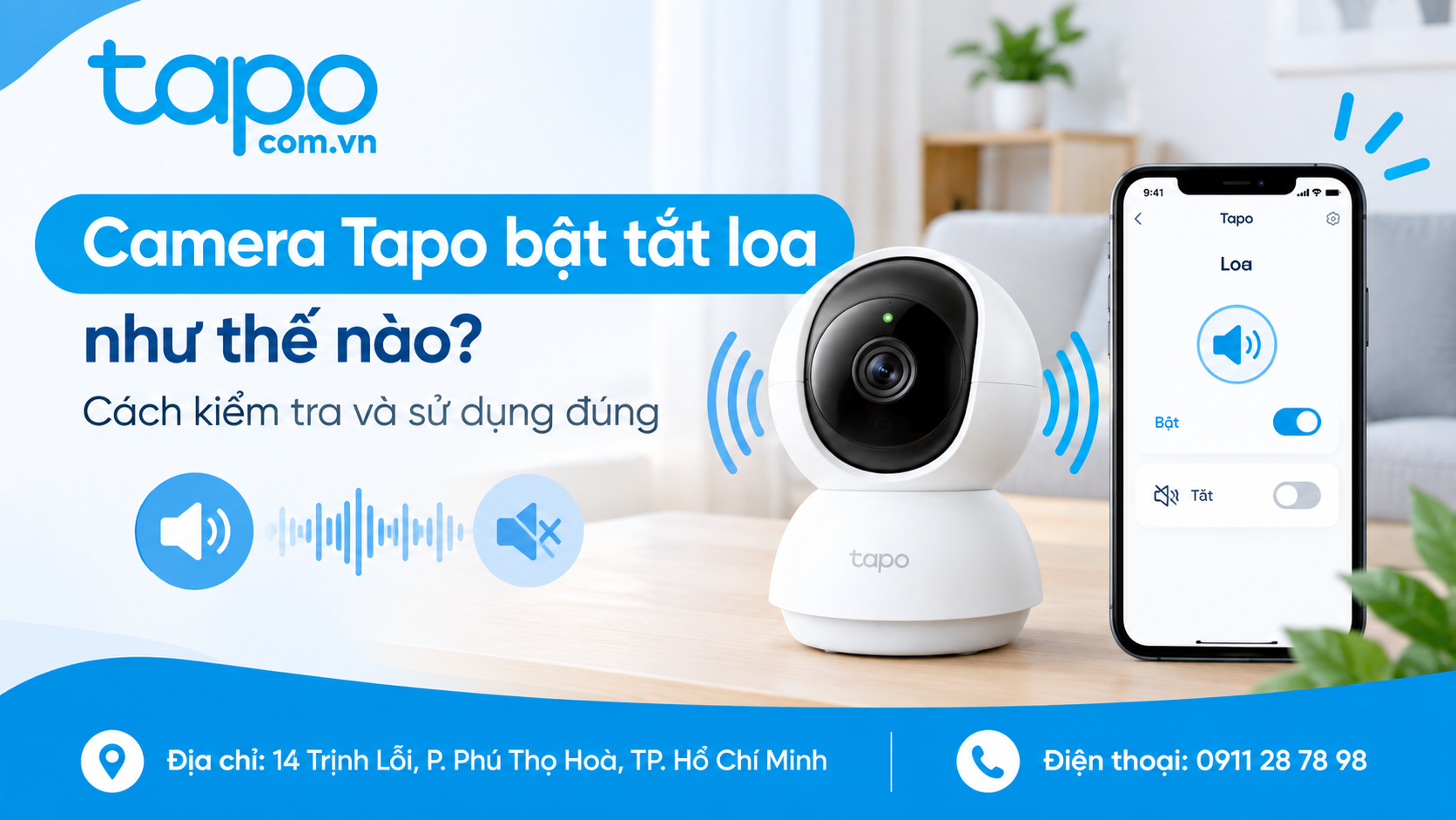 Camera Tapo bật tắt loa như thế nào? Cách kiểm tra và sử dụng đúng