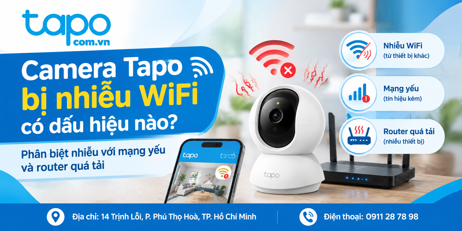 Camera Tapo bị nhiễu WiFi có dấu hiệu nào? Phân biệt nhiễu với mạng yếu và router quá tải