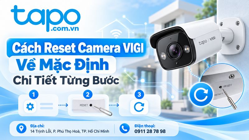 Cách Reset Camera VIGI Về Mặc Định Chi Tiết Từng Bước
