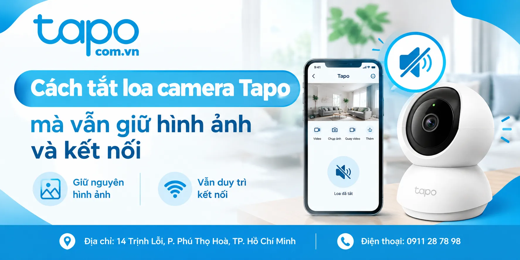 Cách tắt loa camera Tapo mà vẫn giữ hình ảnh và kết nối