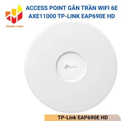 Access Point Gắn Trần WiFi 6E AXE11000 TP-Link EAP690E HD