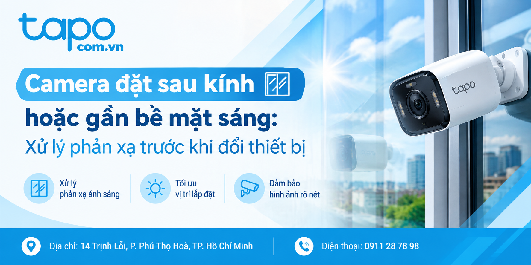 Camera đặt sau kính hoặc gần bề mặt sáng: Xử lý phản xạ trước khi đổi thiết bị