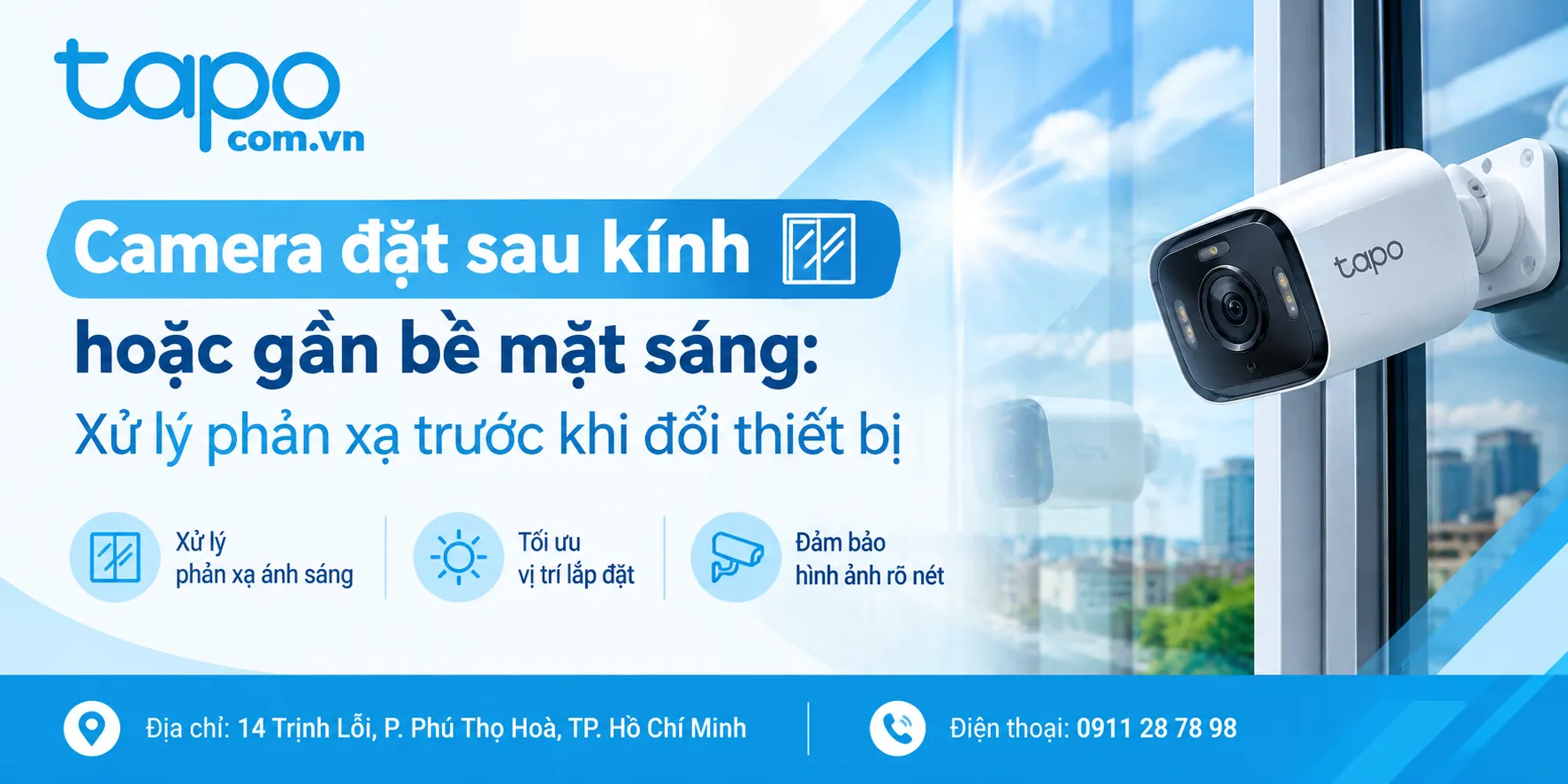 Camera đặt sau kính hoặc gần bề mặt sáng: Xử lý phản xạ trước khi đổi thiết bị