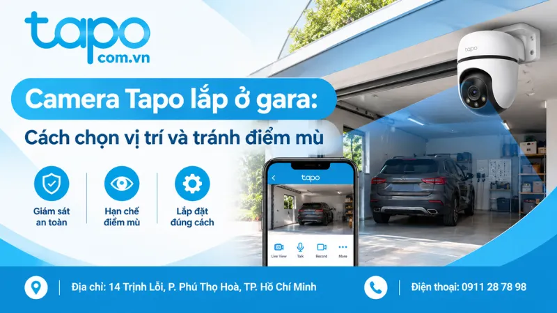 Camera Tapo lắp ở gara: Cách chọn vị trí và tránh điểm mù
