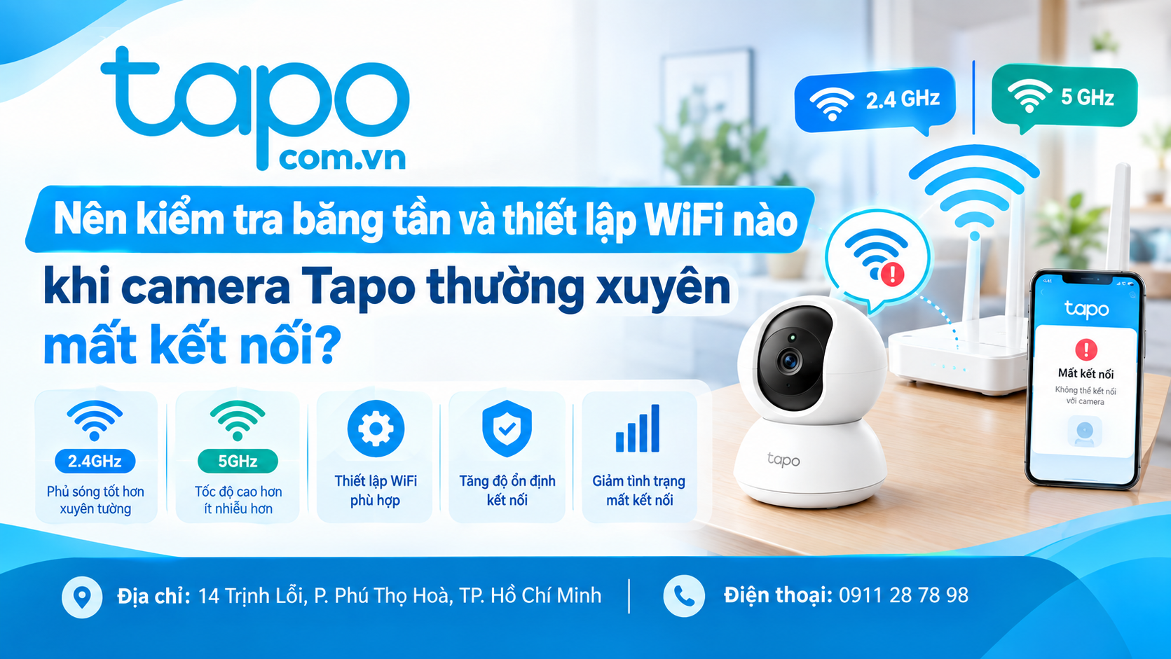 Nên kiểm tra băng tần và thiết lập WiFi nào khi camera Tapo thường xuyên mất kết nối?