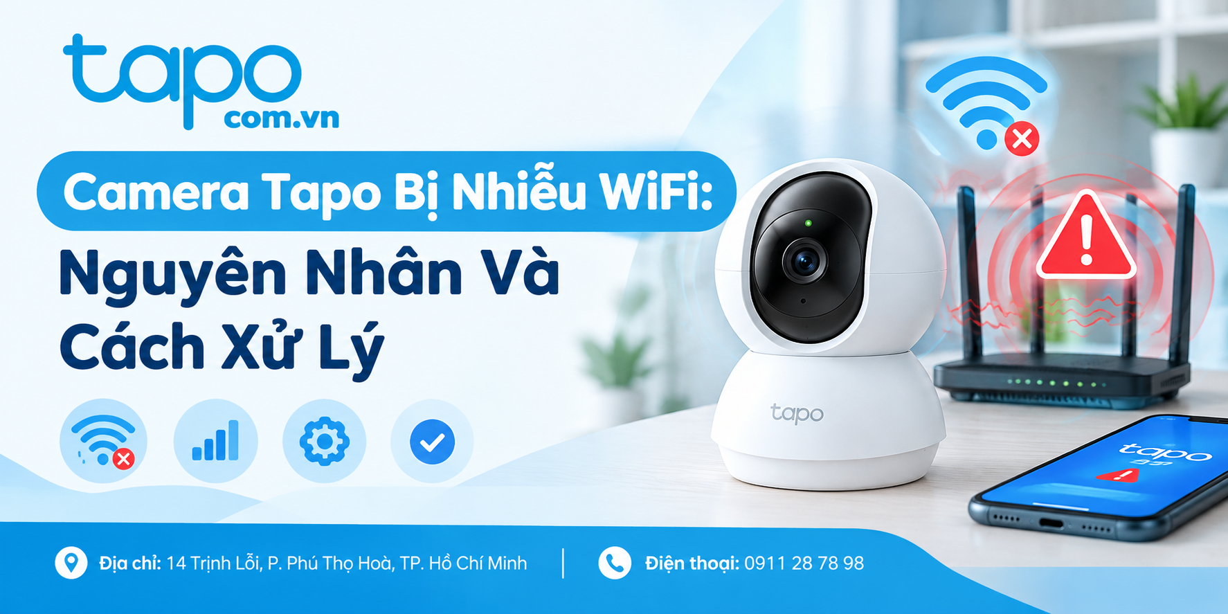 Camera Tapo Bị Nhiễu WiFi: Nguyên Nhân Và Cách Xử Lý