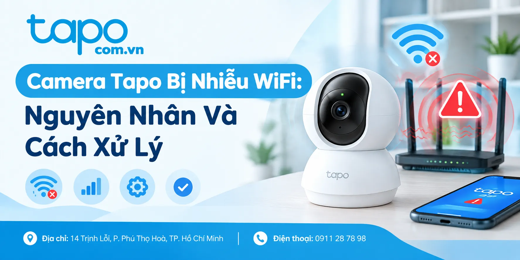 Camera Tapo Bị Nhiễu WiFi: Nguyên Nhân Và Cách Xử Lý