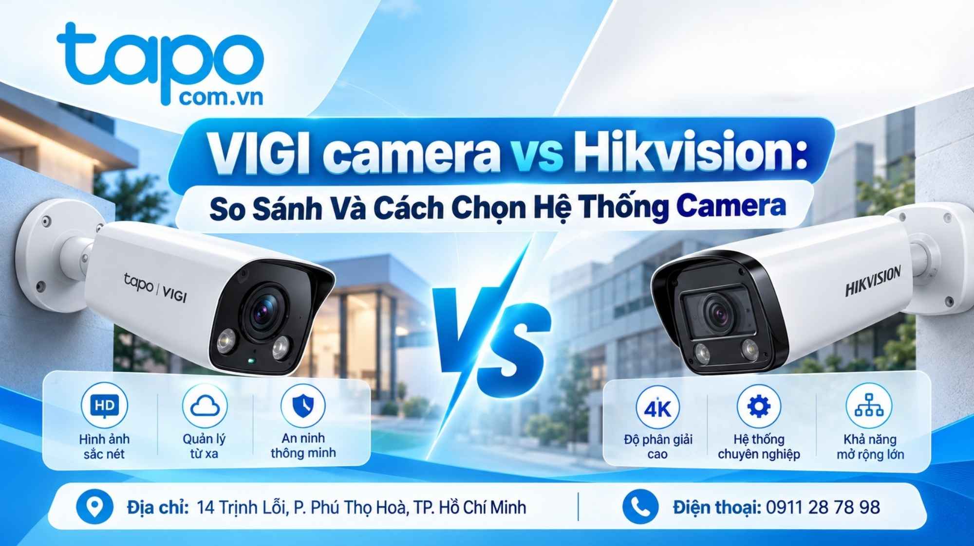 VIGI camera vs Hikvision: So Sánh Và Cách Chọn Hệ Thống Camera