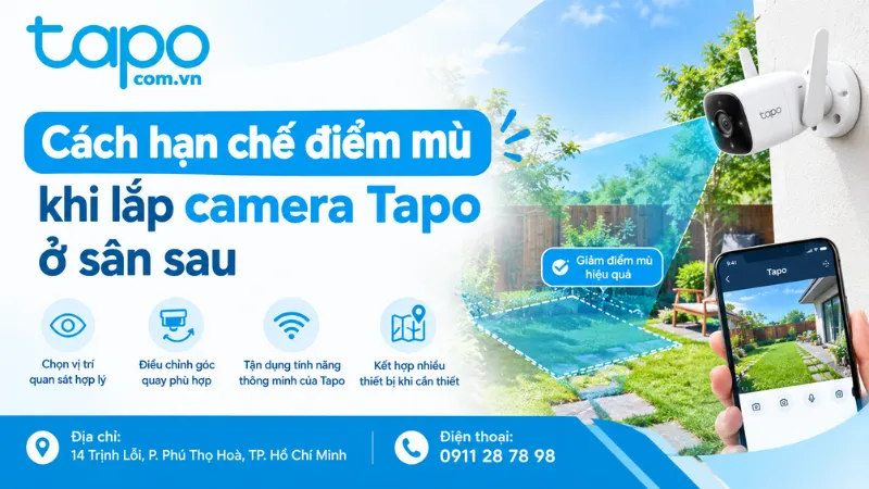 Cách hạn chế điểm mù khi lắp camera Tapo ở sân sau